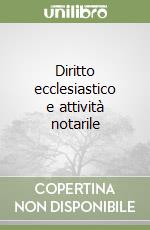 Diritto ecclesiastico e attività notarile