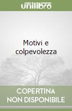 Motivi e colpevolezza libro