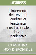 L'intervento dei terzi nel giudizio di legittimità costituzionale in via incidentale libro