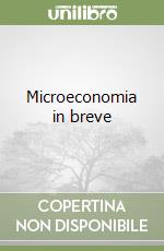 Microeconomia in breve libro