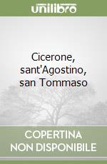 Cicerone, sant'Agostino, san Tommaso libro