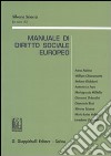 Manuale di diritto sociale europeo. Con riferimenti aggiornati al Trattato di Lisbona libro