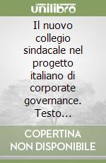 Il nuovo collegio sindacale nel progetto italiano di corporate governance. Testo aggiornato con il commento al DM 30 marzo 2000, n. 162. ..
