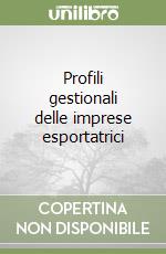 Profili gestionali delle imprese esportatrici libro