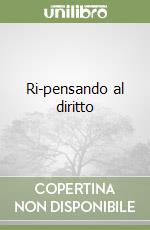 Ri-pensando al diritto libro