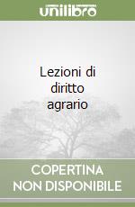 Lezioni di diritto agrario libro