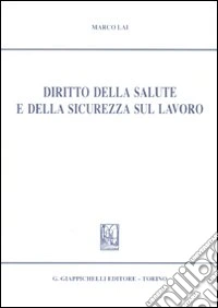Diritto della salute e della sicurezza sul lavoro
