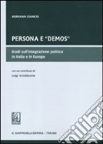 Persona e «demos». Studi sull'integrazione politica in Italia e in Europa