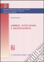 Imprese, istituzioni e Mezzogiorno libro