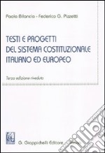 Testi e progetti del sistema costituzionale italiano ed europeo libro