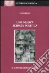 Una nuova scienza politica libro di Kelsen Hans Lijoi F. (cur.)