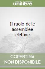 Il ruolo delle assemblee elettive (1)