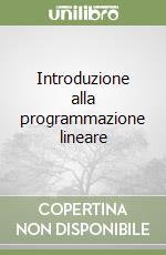 Introduzione alla programmazione lineare