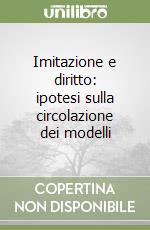 Imitazione e diritto: ipotesi sulla circolazione dei modelli