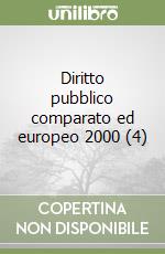Diritto pubblico comparato ed europeo 2000 (4) libro