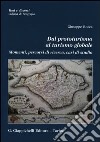 Dal prototurismo al turismo globale. Momenti, percorsi di ricerca, casi di studio libro di Rocca Giuseppe