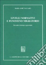 Livelli normativi e fenomeno migratorio libro