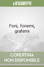 Foni, fonemi, grafemi