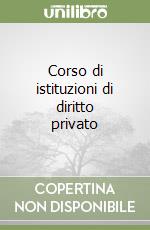 Corso di istituzioni di diritto privato libro