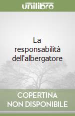 La responsabilità dell'albergatore