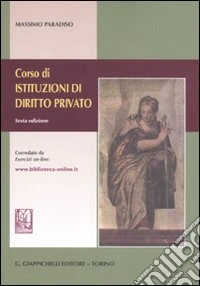 Corso di istituzioni di diritto privato. Corredato da esercizi on-line libro