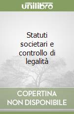 Statuti societari e controllo di legalità libro