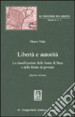 Libertà e autorità. La classificazione delle forme di Stato e delle forme di governo libro