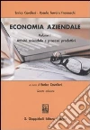 Economia aziendale. Estratto. Vol. 1: Attività aziendale e processi produttivi libro di Cavalieri Enrico Ferraris Franceschi Rosella