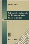 Testi normativi per lo studio del diritto costituzionale italiano ed europeo libro