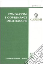 Fondazioni e governance delle banche. Atti del Convegno (San Miniato, 23 ottobre 2009)