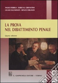 La prova nel dibattimento penale