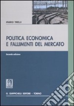 Politica economica e fallimenti del mercato libro