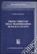 Profili tributari delle trasformazioni di società ed enti libro