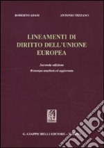 Lineamenti di diritto dell'Unione Europea libro