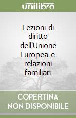 Lezioni di diritto dell'Unione Europea e relazioni familiari