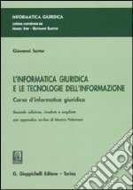 L'informatica giuridica e le tecnologie dell'informazione. Corso d'informatica giuridica libro