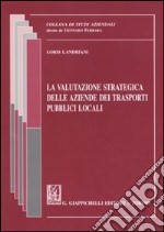 La valutazione strategica delle aziende dei trasporti pubblici locali