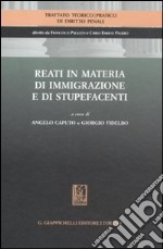 Reati in materia di immigrazione e di stupefacenti libro