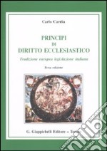 Principi di diritto ecclesiastico. Tradizione europea legislazione italiana libro