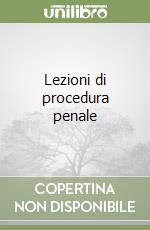 Lezioni di procedura penale libro