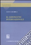 Il contratto internazionale libro di Merola Fausto Luigi