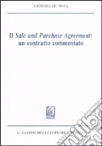 Il sale and purchase agreement: un contratto commentato. Lezioni di diritto civile 2009 libro