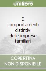 I comportamenti distintivi delle imprese familiari libro