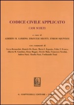 Codice civile applicato. Casi scelti libro