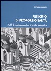 Principio di proporzionalità. Profili di teoria generale e di analisi sistematica libro di Cognetti Stefano