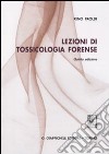Lezioni di tossicologia forense libro di Froldi Rino