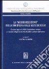 La «modernizzazione» della disciplina sugli aiuti di stato. Il nuovo approccio della Commissione europea e i recenti sviluppi in materia di pubblic e private... libro