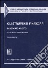 Gli strumenti finanziari di mercato aperto libro di Mazzocco G. N. (cur.)