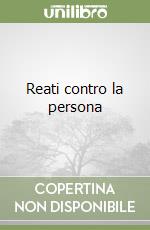 Reati contro la persona libro