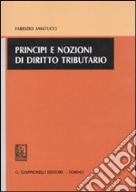 Principi e nozioni di diritto tributario libro